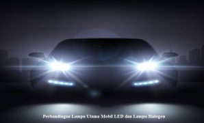 Perbandingan Lampu Utama Mobil LED dan Lampu Halogen