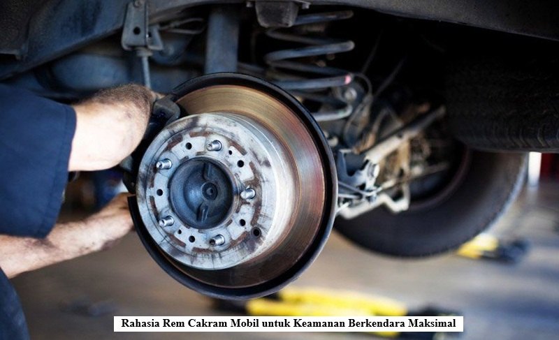 Rahasia Rem Cakram Mobil untuk Keamanan Berkendara Maksimal