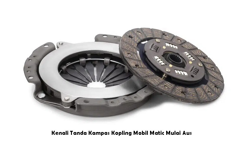 Kenali Tanda Kampas Kopling Mobil Matic Mulai Aus