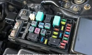 Memahami Letak Sekring Mobil dan Cara Membaca Kodenya dengan Benar